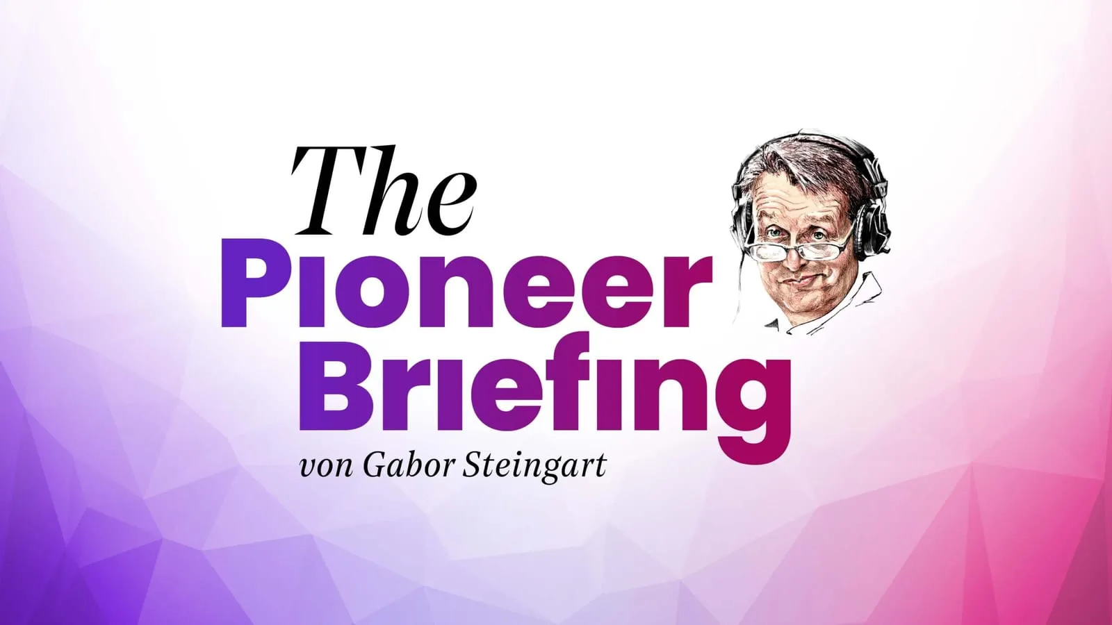 Steingarts Morning Briefing heißt jetzt The Pioneer Briefing / Zusätzliche Exklusiv-News in der “Business Class Edition”